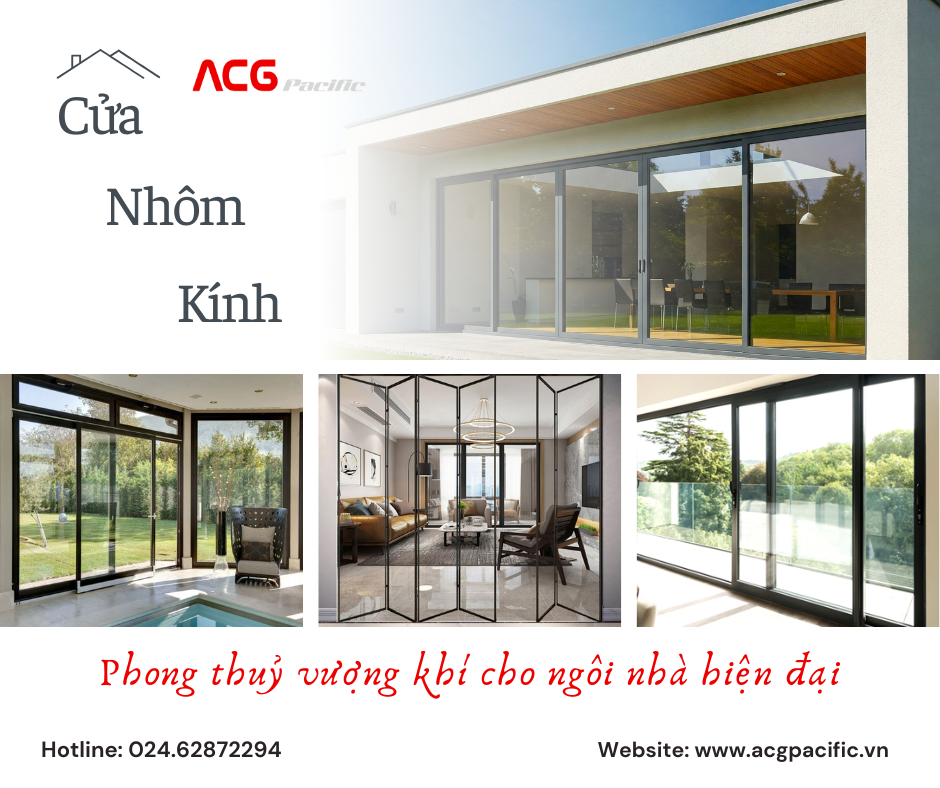Cửa Nhôm Kính ACG Pacific: Phong Thủy Vượng Khí Cho Ngôi Nhà Hiện Đại