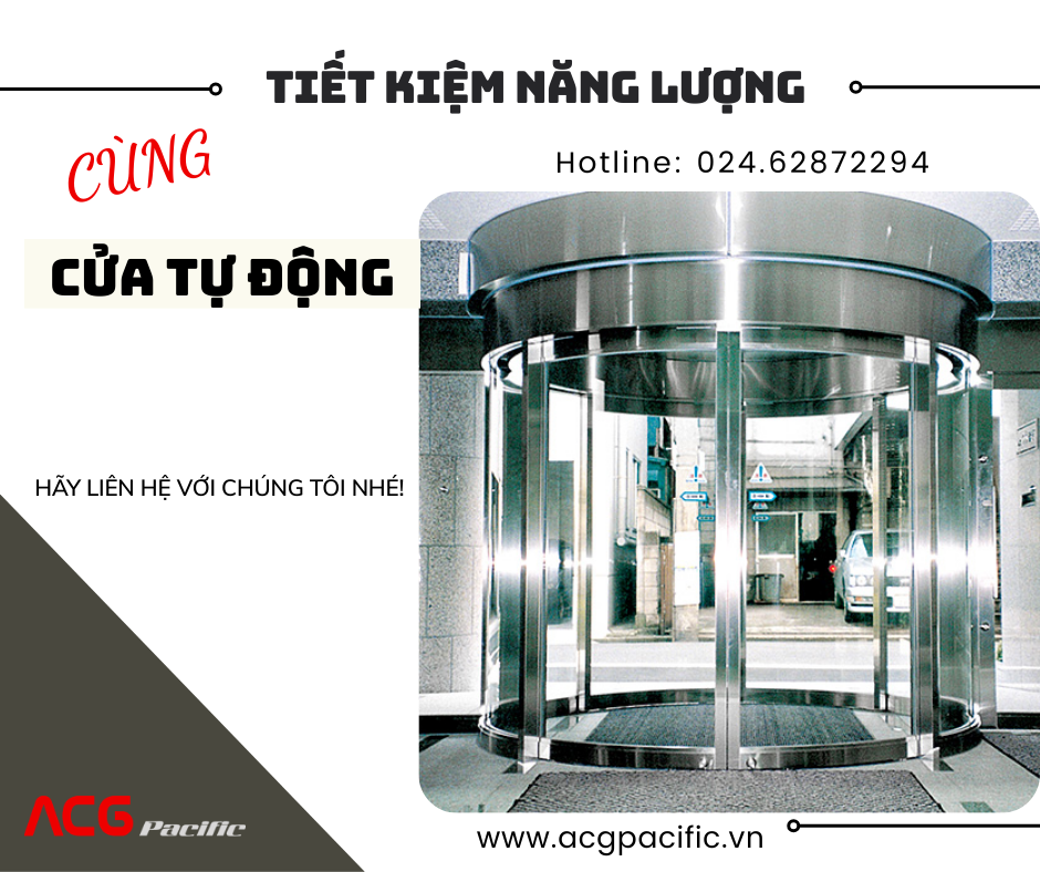 Tiết Kiệm Năng Lượng Hiệu Quả Với Cửa Tự Động ACG Pacific: Giải Pháp Thông Minh Cho Tương Lai Xanh