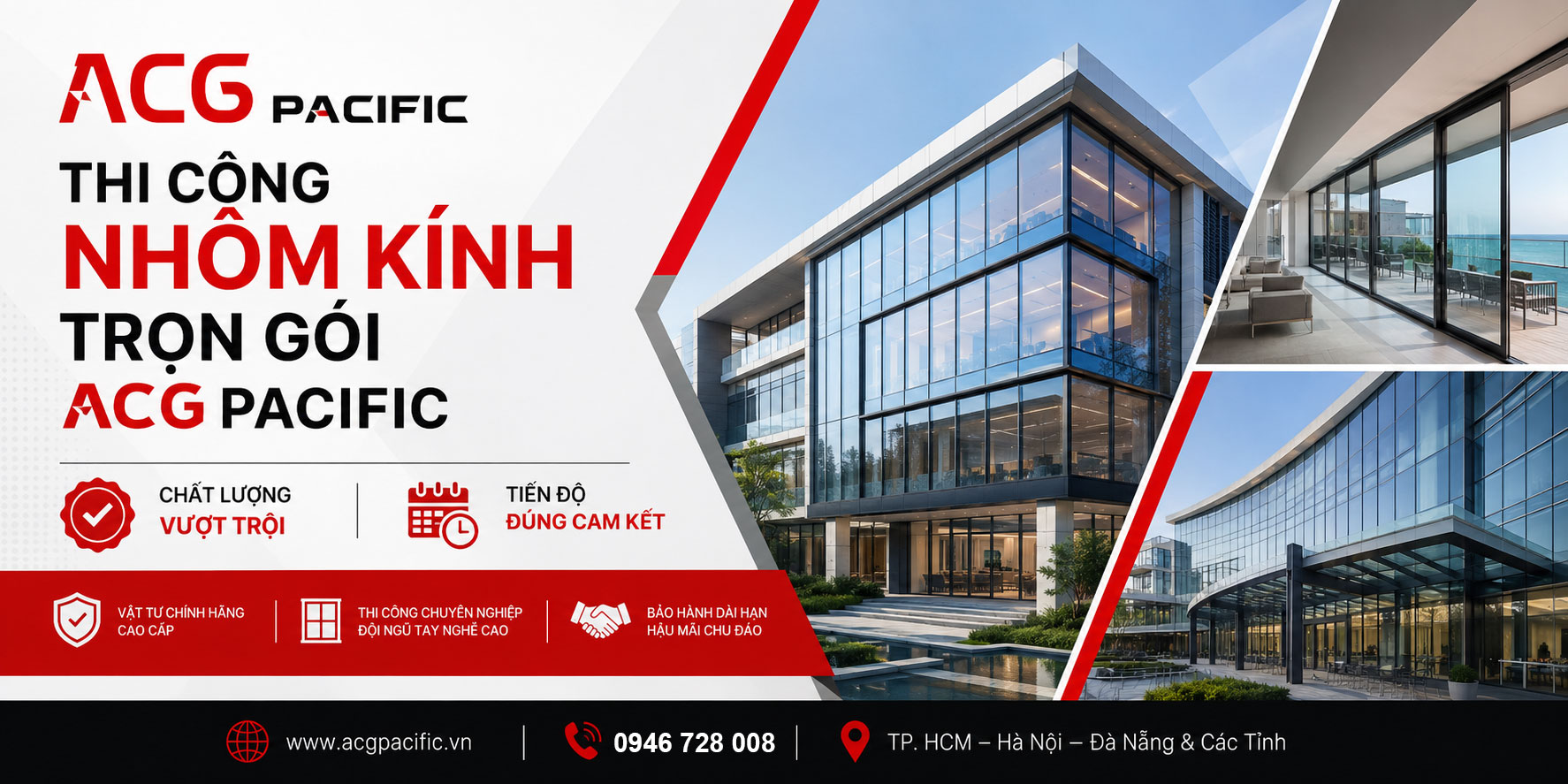 Thi công nhôm kính trọn gói ACGPACIFIC: Chất lượng vượt trội, tiến độ đúng cam kết.