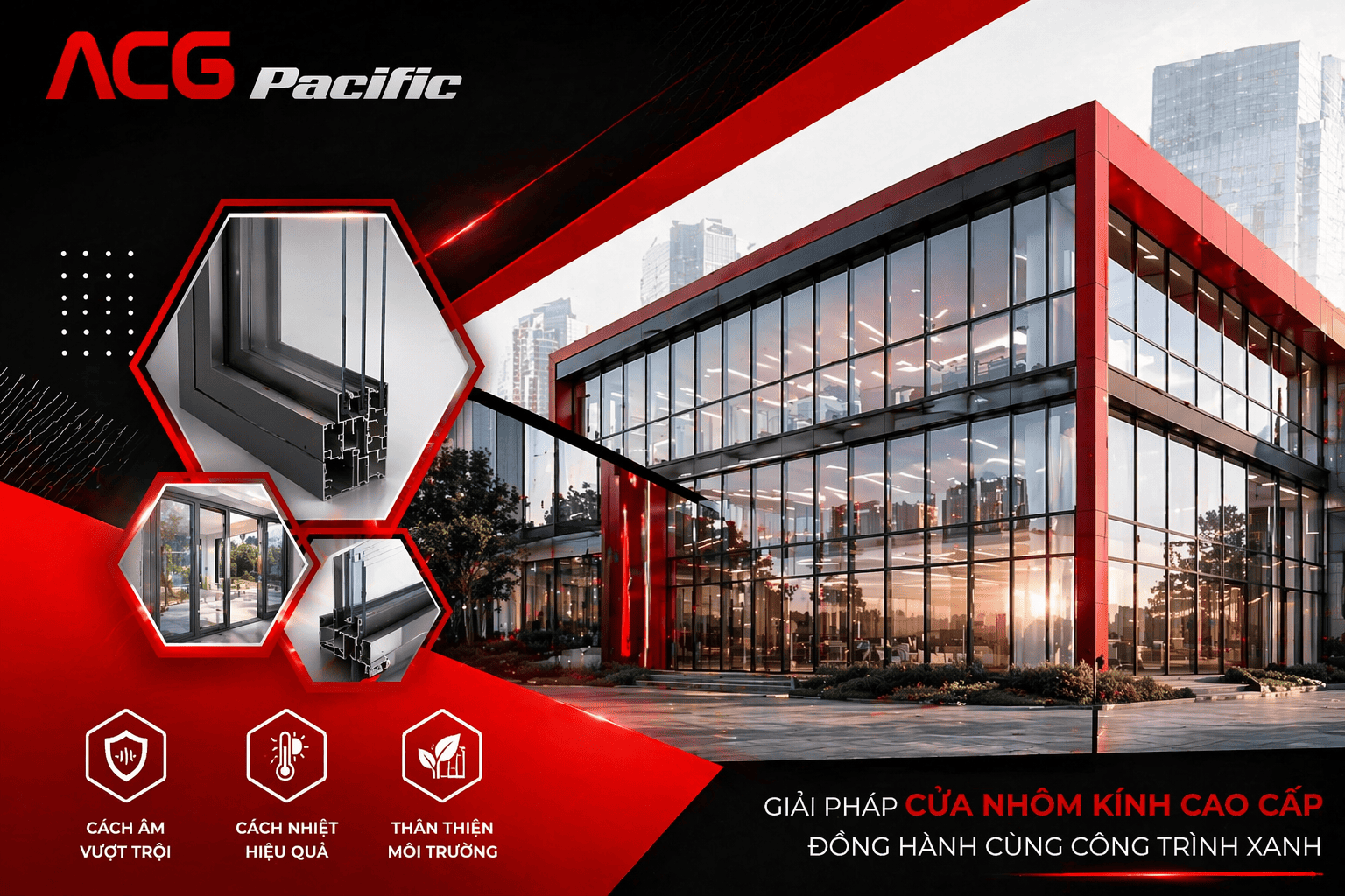 ACGPACIFIC - Định hướng phát triển cửa nhôm kính cao cấp theo tiêu chuẩn công trình xanh