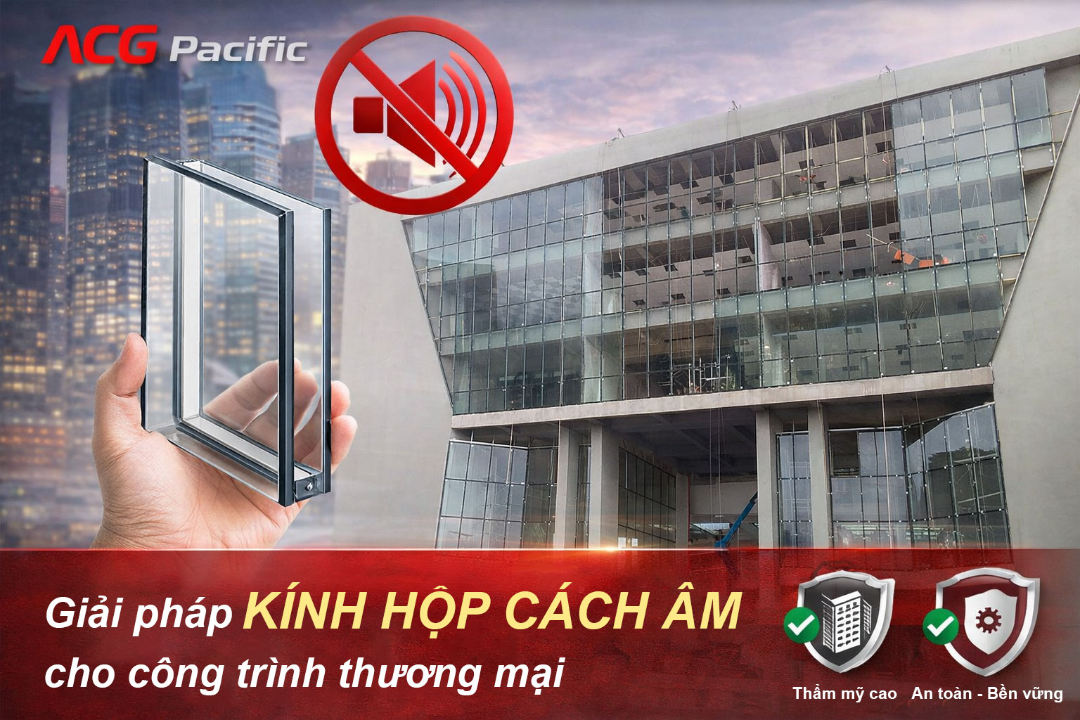 Tại sao các công trình thương mại đang chuyển sang dùng kính hộp cách âm?