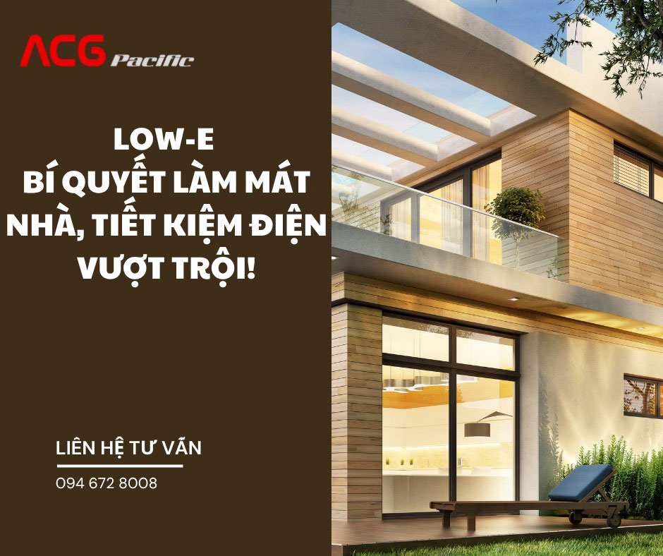 Bí quyết tạo không gian sống mát lạnh - Tiết kiệm điện với kính Low-E cao cấp