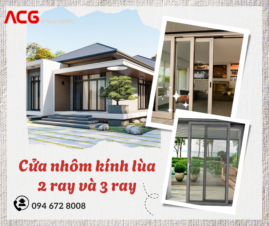 CỬA NHÔM KÍNH LÙA 2 RAY – 3 RAY: BẠN NÊN CHỌN LOẠI NÀO?