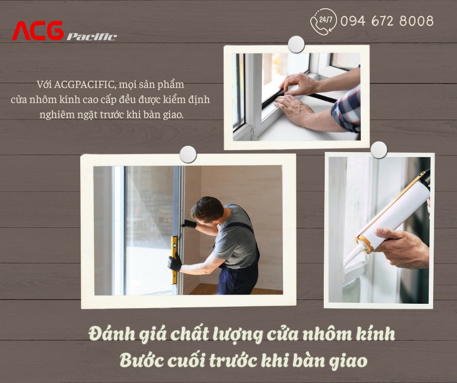 Cách kiểm tra chất lượng cửa nhôm kính tại công trình trước khi bàn giao