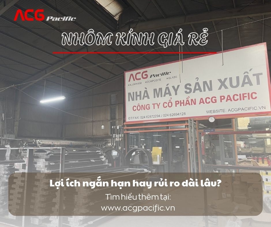 Thị trường nhôm kính giá rẻ tràn lan – Liệu có đáng để lựa chọn?