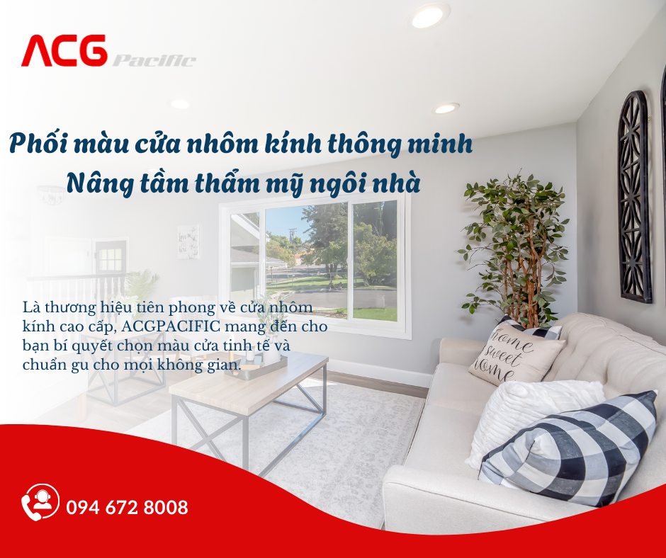 Mẹo chọn màu sắc cửa nhôm kính phù hợp với màu sơn nhà và nội thất