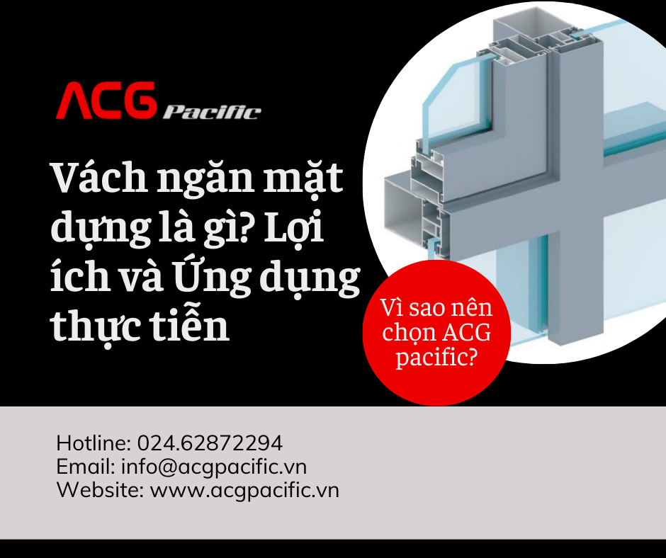 Vách Mặt Dựng Là Gì? Lợi Ích Và Ứng Dụng Thực Tiễn