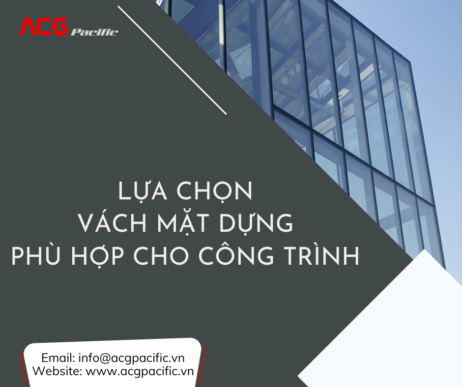 Lựa chọn vách mặt dựng phù hợp cho công trình